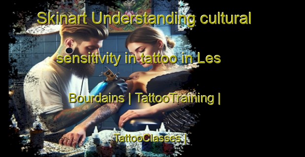 Skinart Understanding cultural sensitivity in tattoo in Les Bourdains | TattooTraining | TattooClasses | SkinartTraining-France